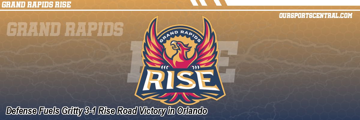 Defense Fuels Gritty 3-1 Rise Road Victory in Orlando