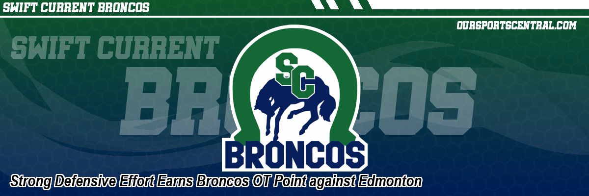 Strong Defensive Effort Earns Broncos OT Point against Edmonton