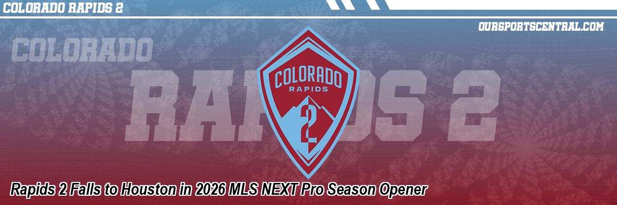 Rapids 2 Falls to Houston in 2026 MLS NEXT Pro Season Opener
