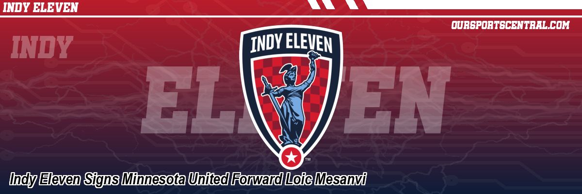 Indy Eleven Signs Minnesota United Forward Loic Mesanvi