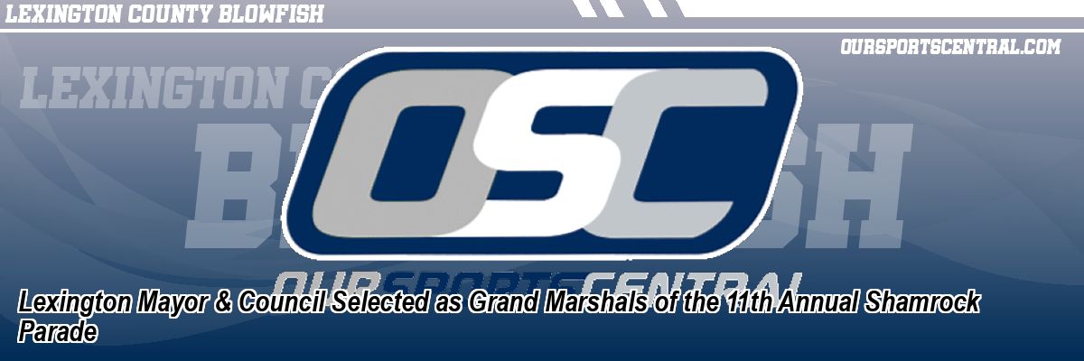 Lexington Mayor & Council Selected as Grand Marshals of the 11th Annual Shamrock Parade