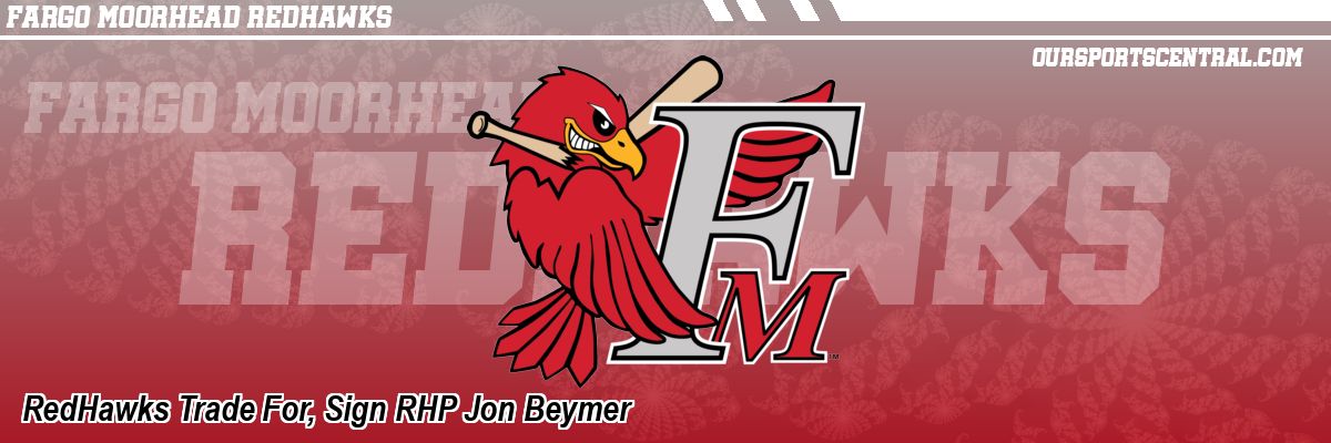 RedHawks Trade For, Sign RHP Jon Beymer
