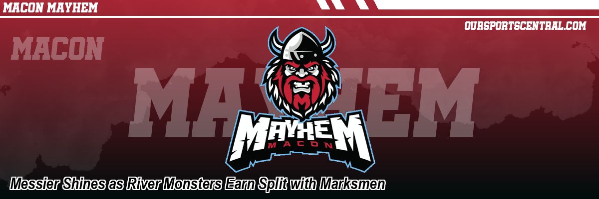 Messier Shines as River Monsters Earn Split with Marksmen