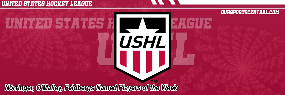 Nörringer, O'Malley, Feldbergs Named Players of the Week
