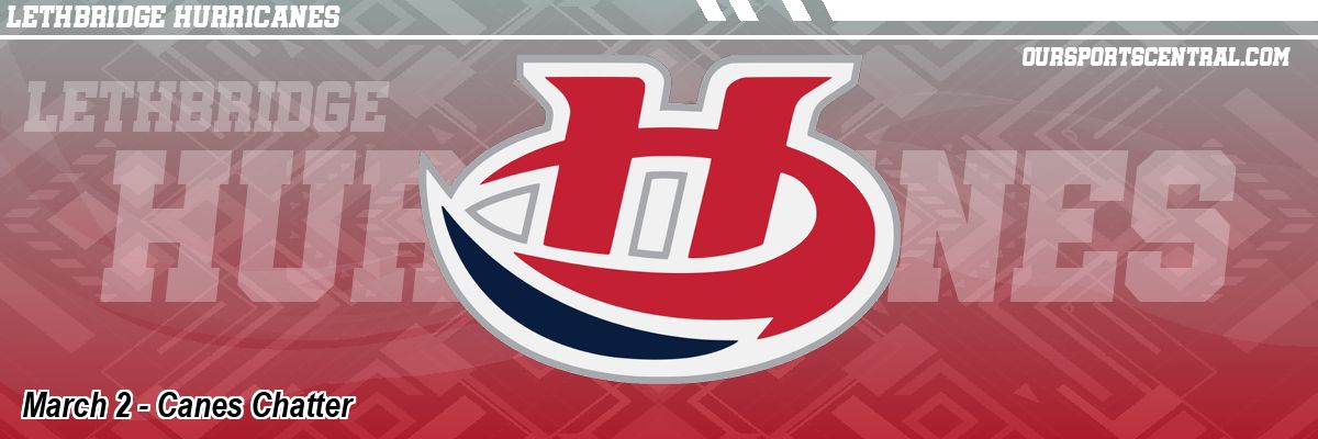 March 2 - Canes Chatter