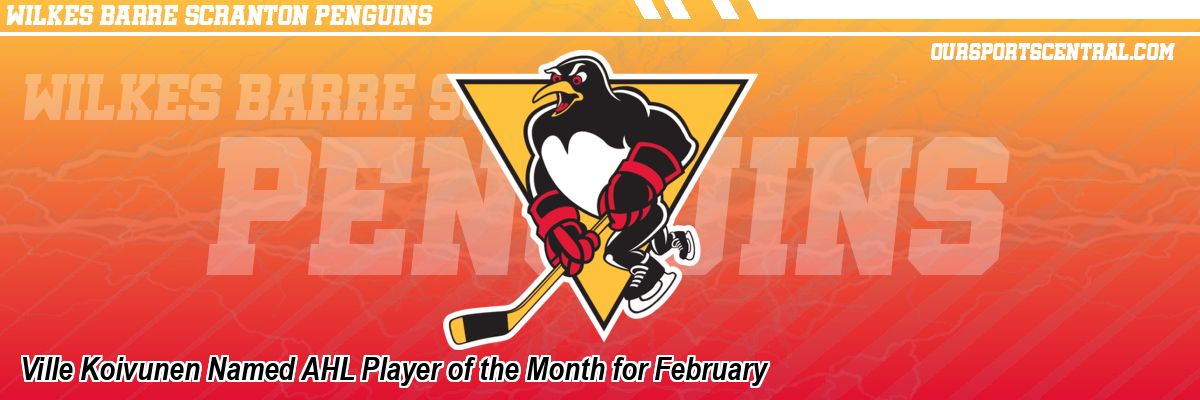 Ville Koivunen Named AHL Player of the Month for February