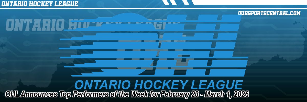 OHL Announces Top Performers of the Week for February 23 - March 1, 2026