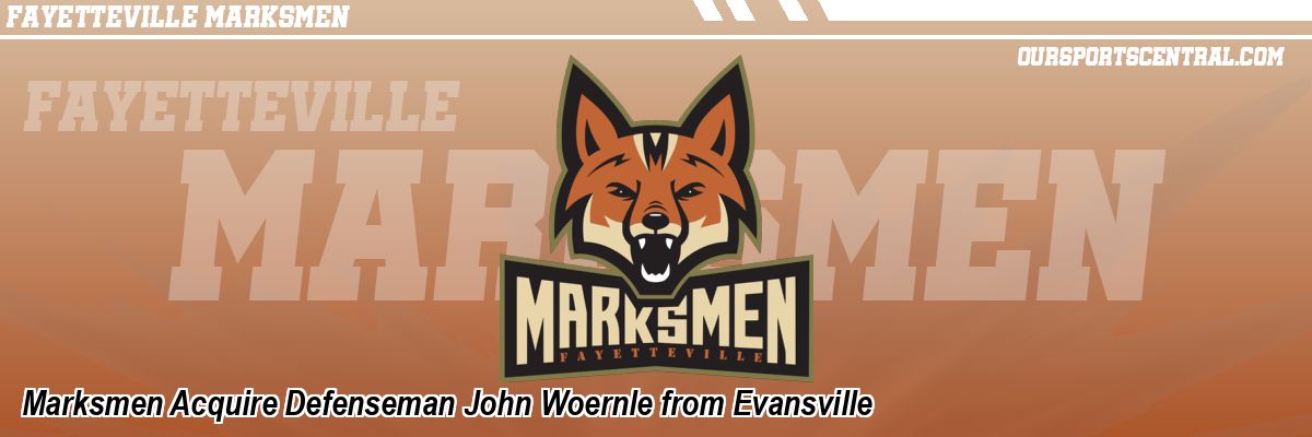 Marksmen Acquire Defenseman John Woernle from Evansville