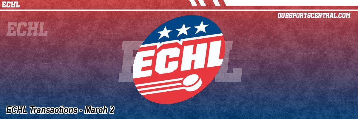 ECHL Transactions - March 2