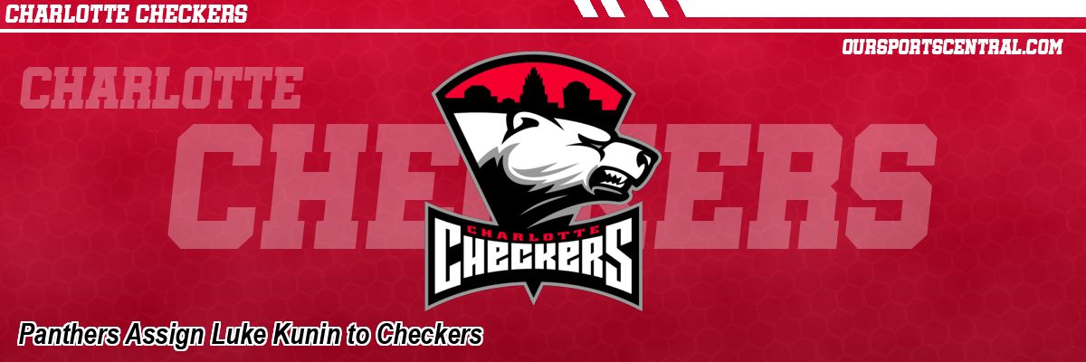 Panthers Assign Luke Kunin to Checkers