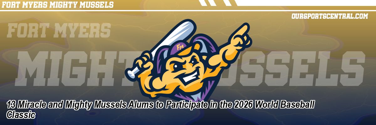 13 Miracle and Mighty Mussels Alums to Participate in the 2026 World Baseball Classic