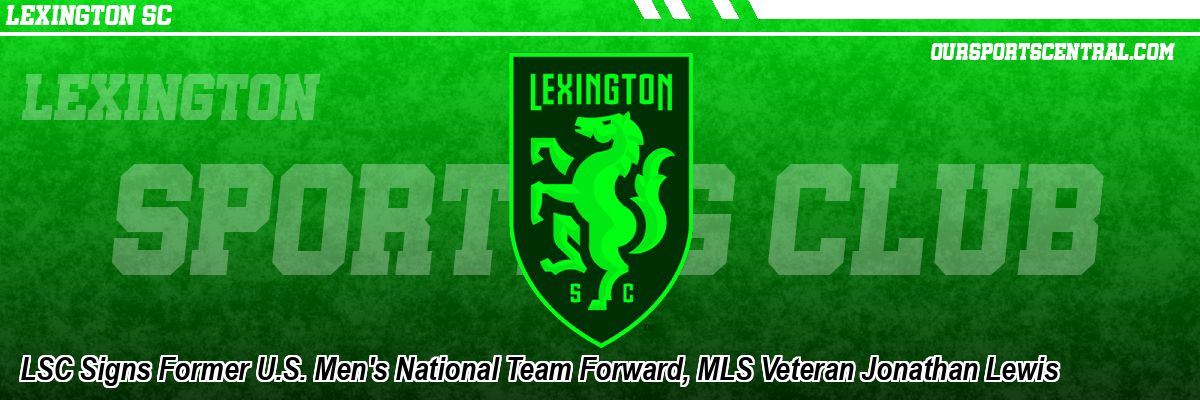 LSC Signs Former U.S. Men's National Team Forward, MLS Veteran Jonathan Lewis