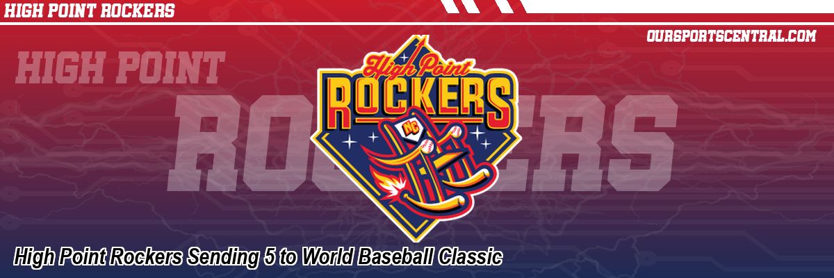 High Point Rockers Sending 5 to World Baseball Classic