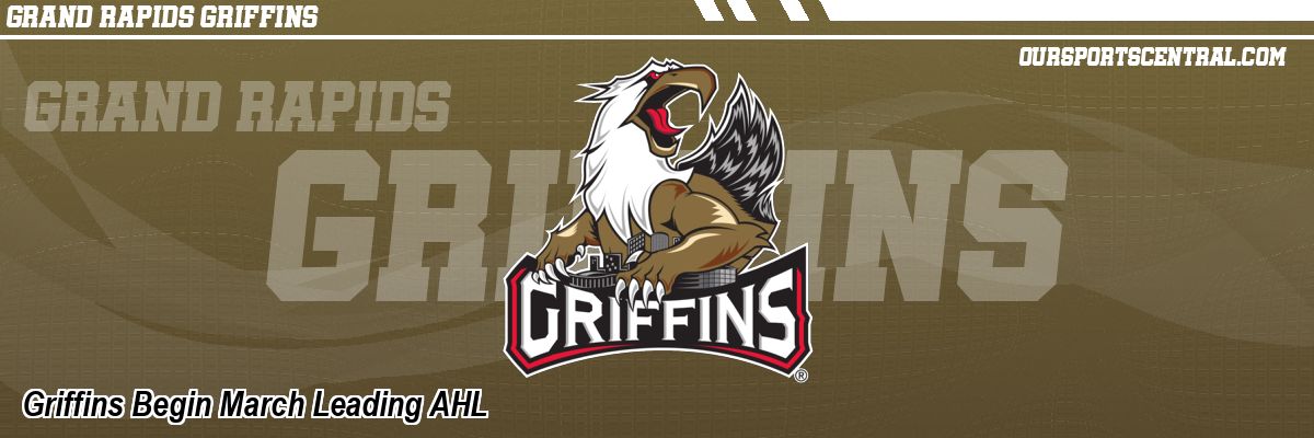 Griffins Begin March Leading AHL