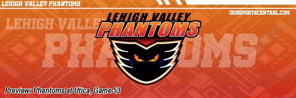 Preview: Phantoms at Utica, Game 53