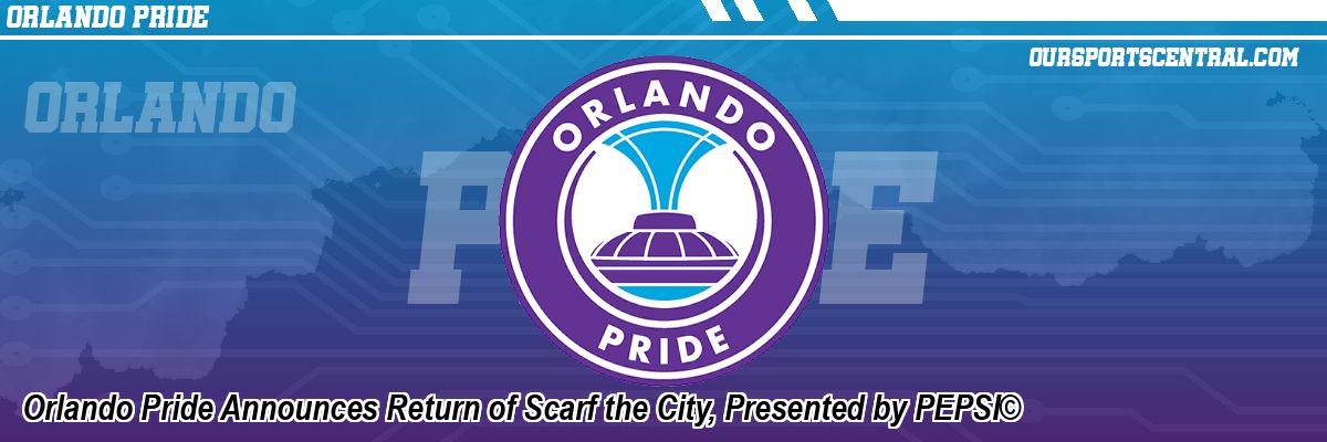 Orlando Pride Announces Return of Scarf the City, Presented by PEPSI©