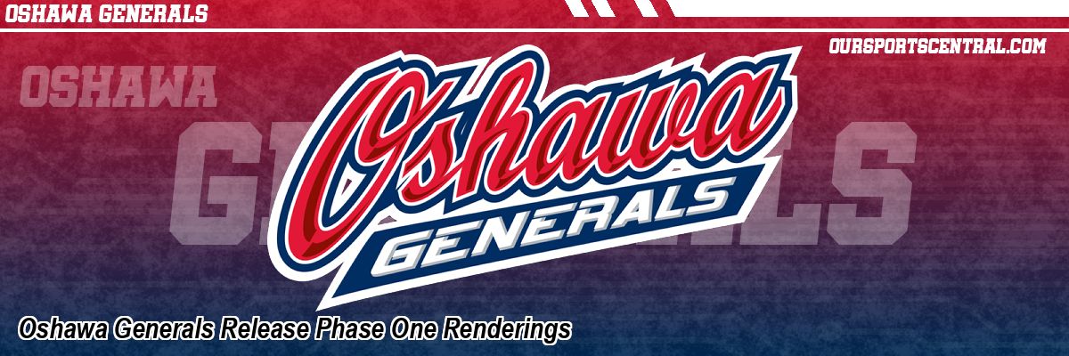 Oshawa Generals Release Phase One Renderings