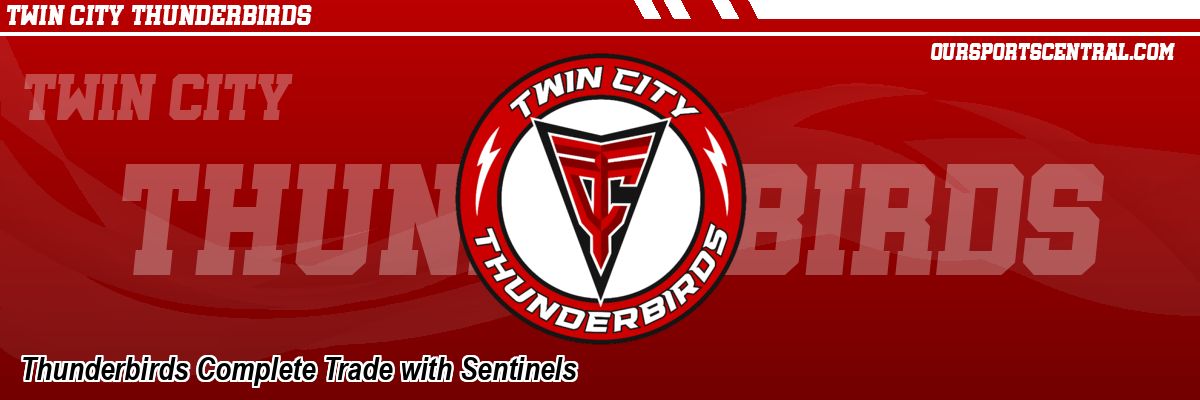 Thunderbirds Complete Trade with Sentinels