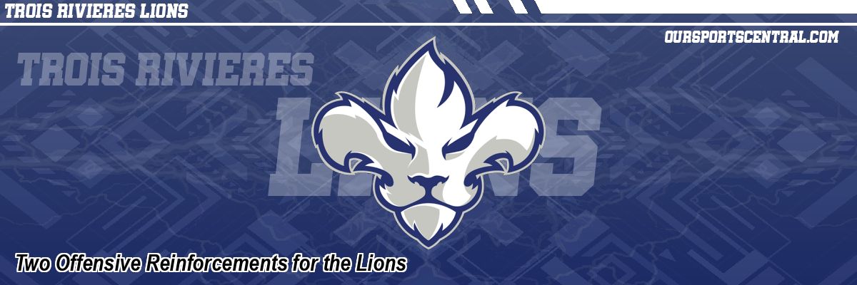 Two Offensive Reinforcements for the Lions