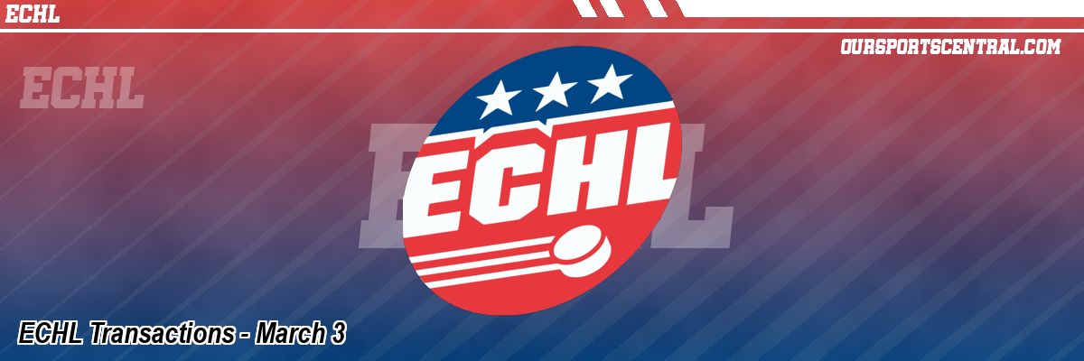 ECHL Transactions - March 3