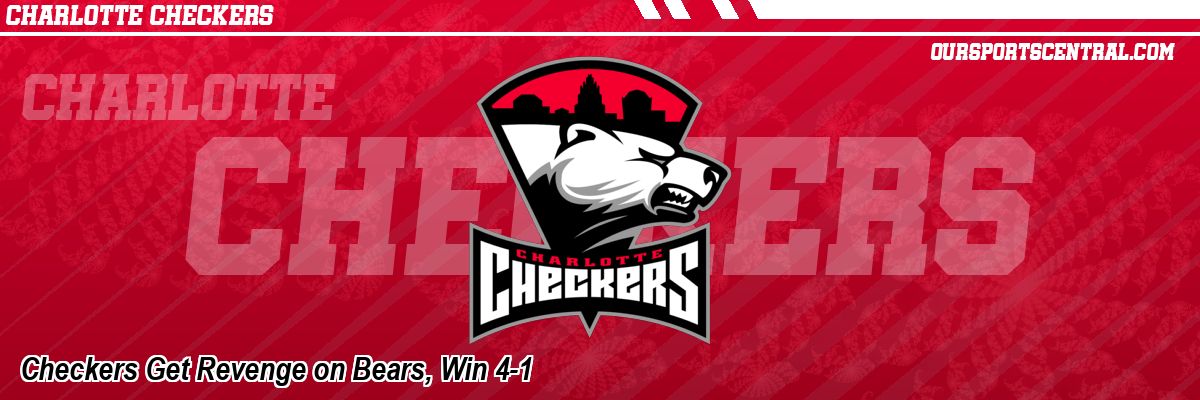 Checkers Get Revenge on Bears, Win 4-1