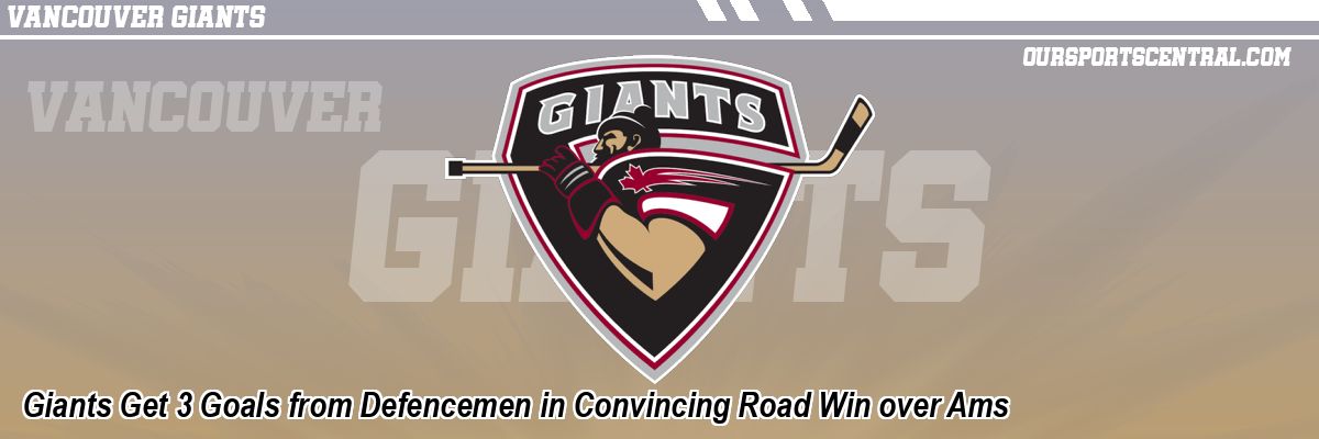 Giants Get 3 Goals from Defencemen in Convincing Road Win over Ams