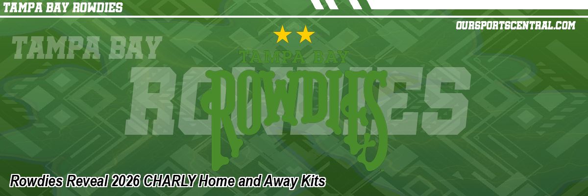 Rowdies Reveal 2026 CHARLY Home and Away Kits