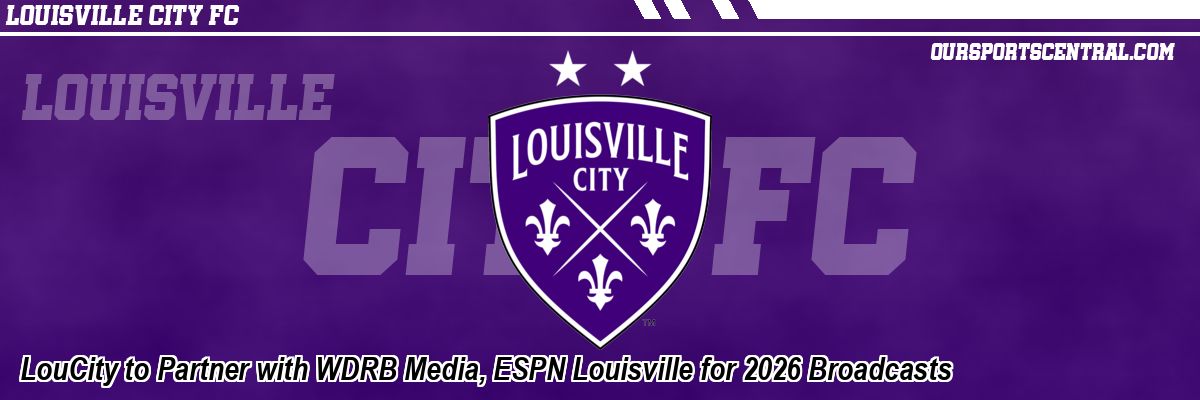 LouCity to Partner with WDRB Media, ESPN Louisville for 2026 Broadcasts