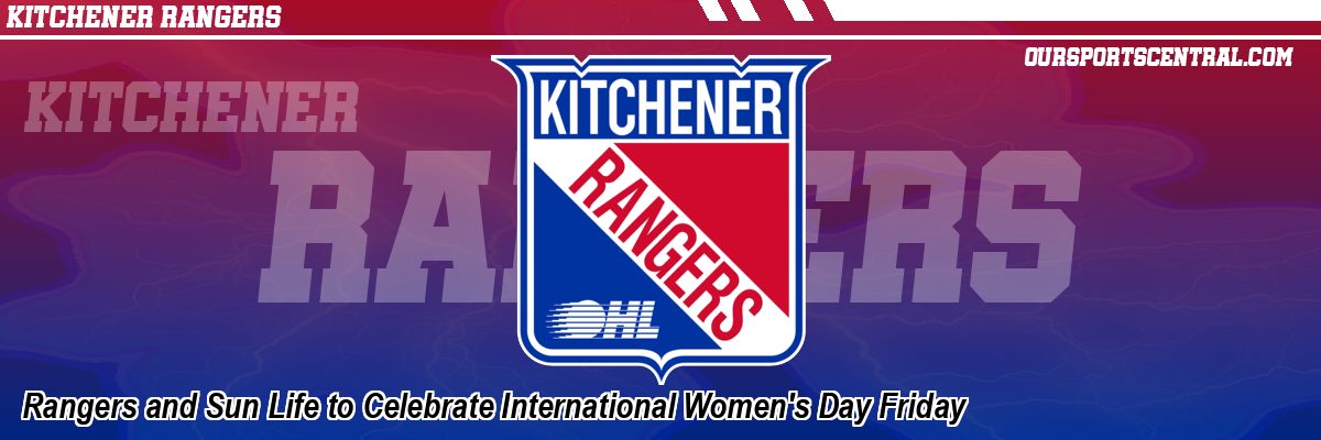 Rangers and Sun Life to Celebrate International Women's Day Friday