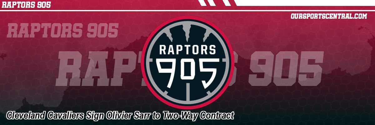 Cleveland Cavaliers Sign Olivier Sarr to Two-Way Contract