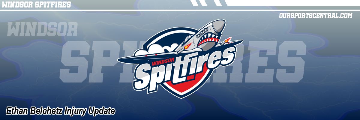 Ethan Belchetz Injury Update