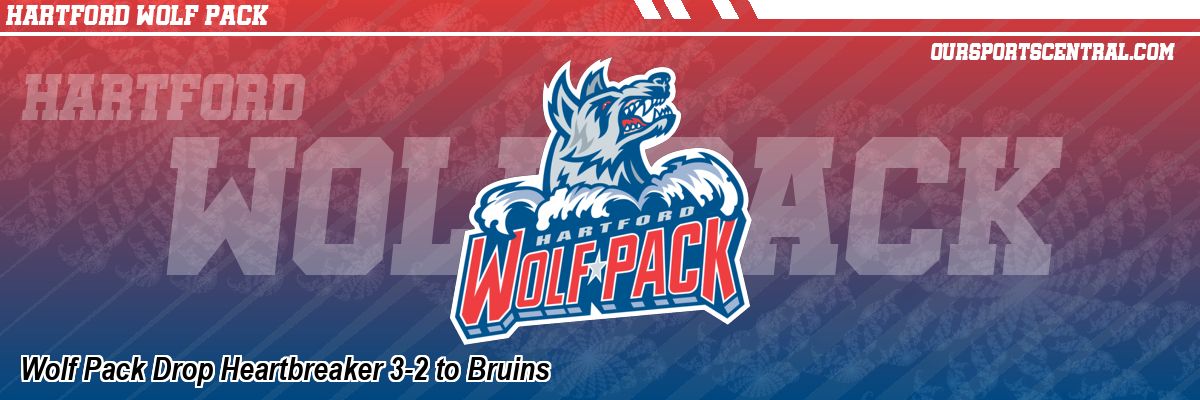 Wolf Pack Drop Heartbreaker 3-2 to Bruins