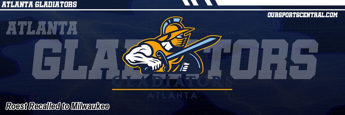 Roest Recalled to Milwaukee