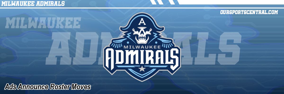 Ads Announce Roster Moves