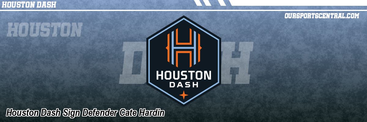 Houston Dash Sign Defender Cate Hardin