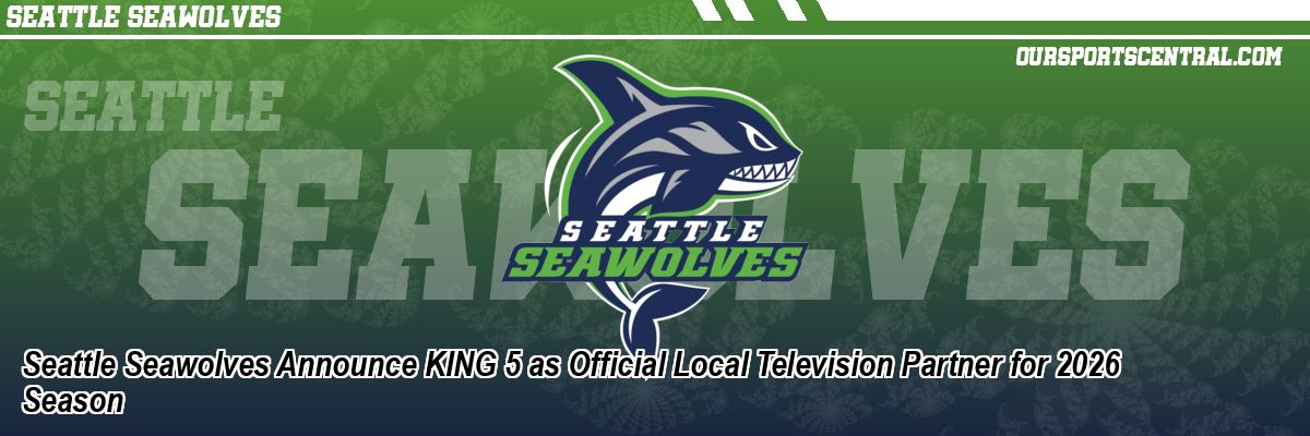 Seattle Seawolves Announce KING 5 as Official Local Television Partner for 2026 Season
