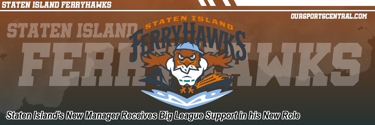 Staten Island's New Manager Receives Big League Support in his New Role