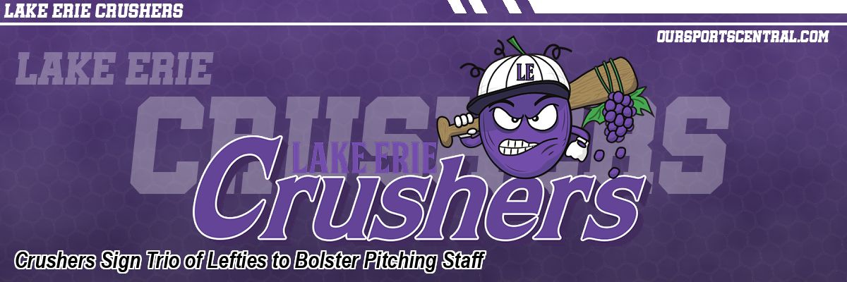Crushers Sign Trio of Lefties to Bolster Pitching Staff
