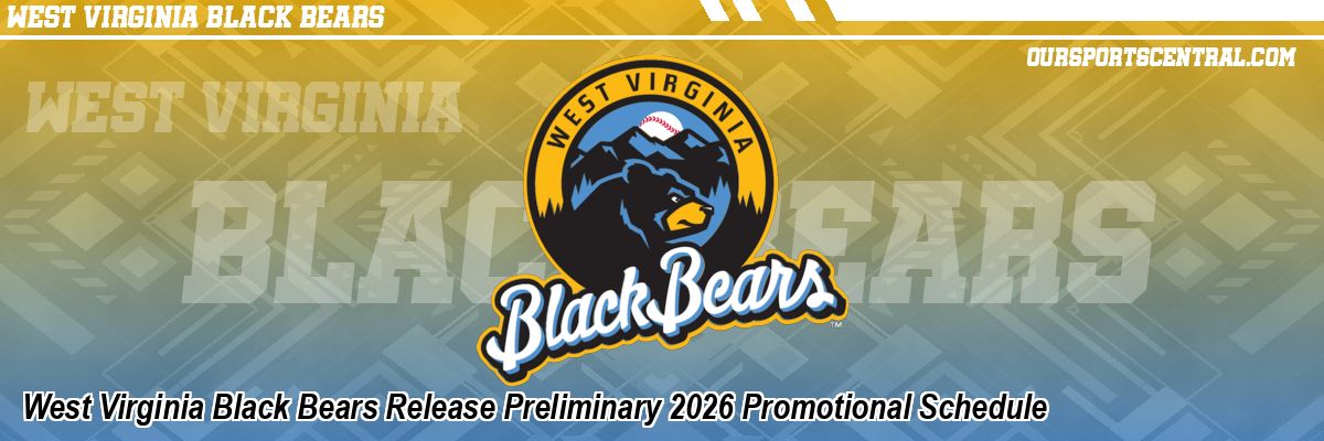 West Virginia Black Bears Release Preliminary 2026 Promotional Schedule