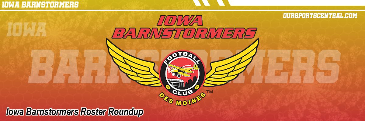Iowa Barnstormers Roster Roundup