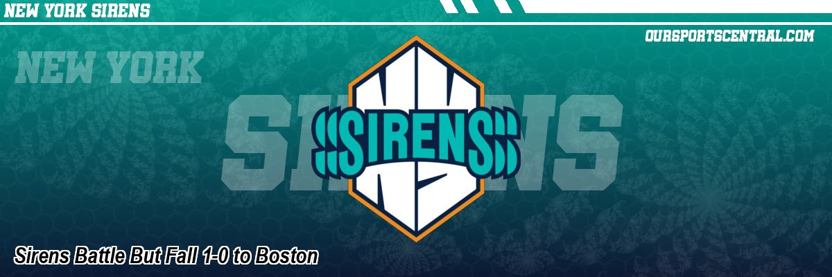 Sirens Battle But Fall 1-0 to Boston