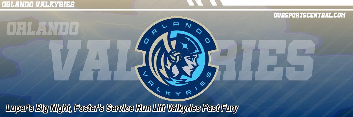 Luper's Big Night, Foster's Service Run Lift Valkyries Past Fury