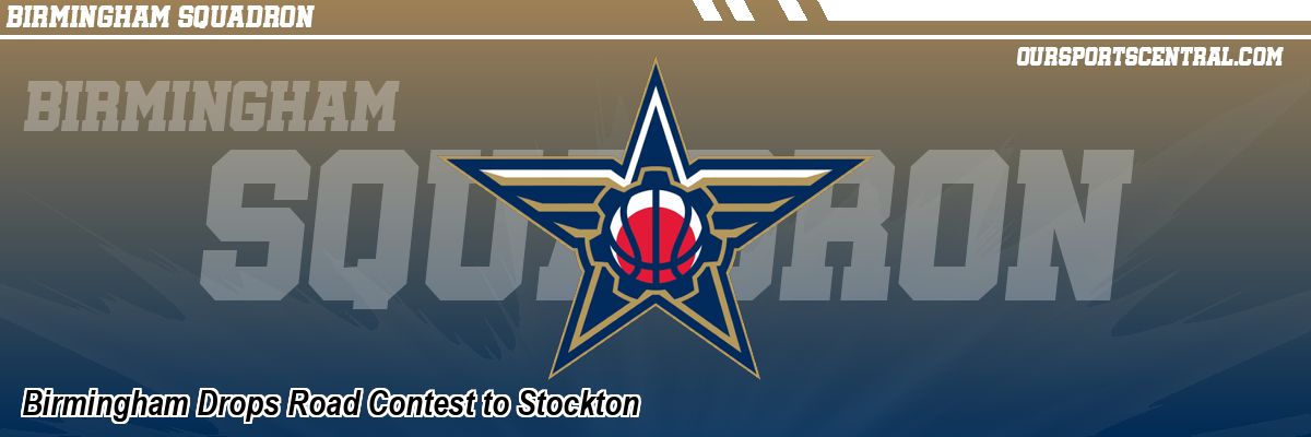 Birmingham Drops Road Contest to Stockton