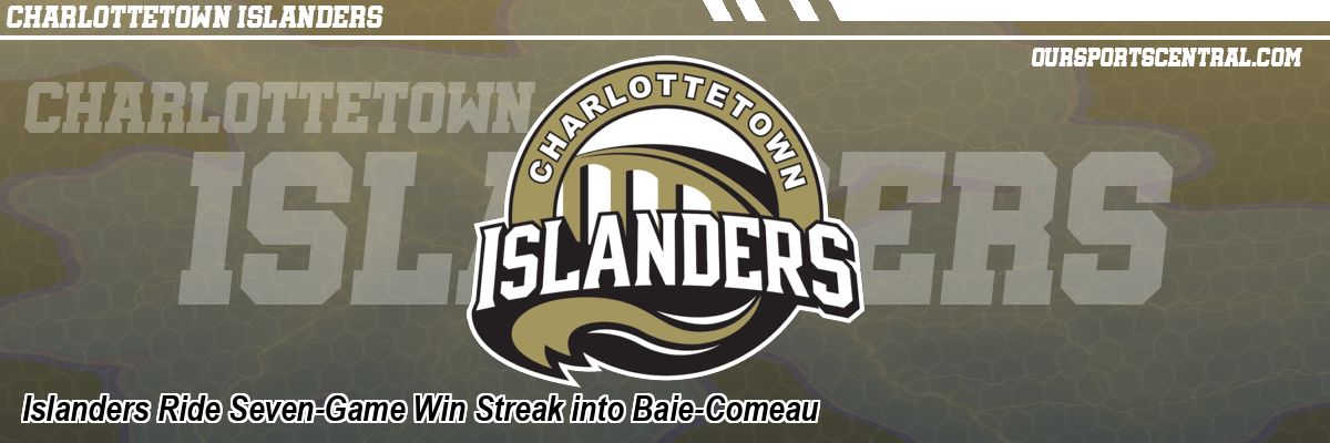 Islanders Ride Seven-Game Win Streak into Baie-Comeau
