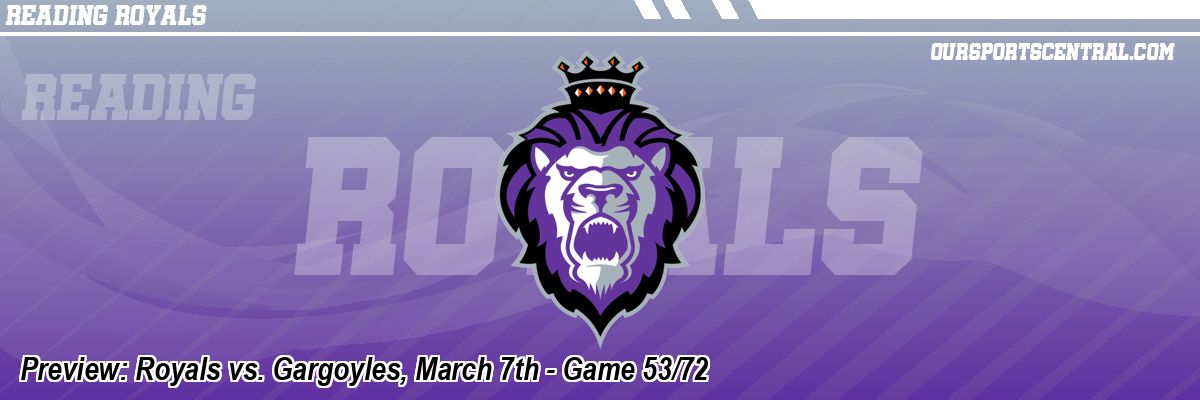 Preview: Royals vs. Gargoyles, March 7th - Game 53/72