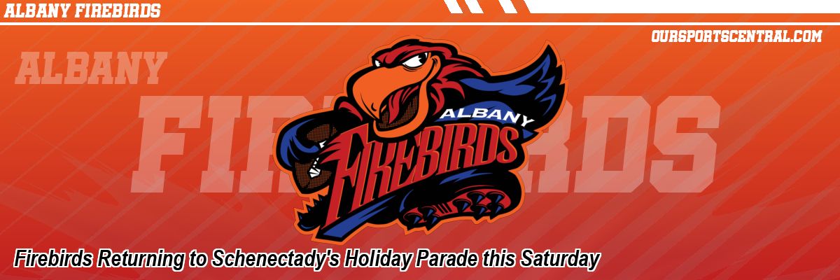 Firebirds Returning to Schenectady's Holiday Parade this Saturday