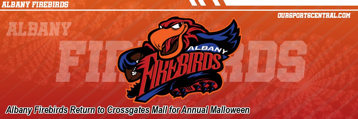Albany Firebirds Return to Crossgates Mall for Annual Malloween