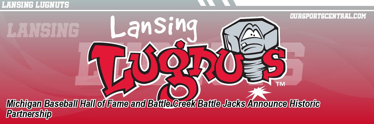 Michigan Baseball Hall of Fame and Battle Creek Battle Jacks Announce Historic Partnership