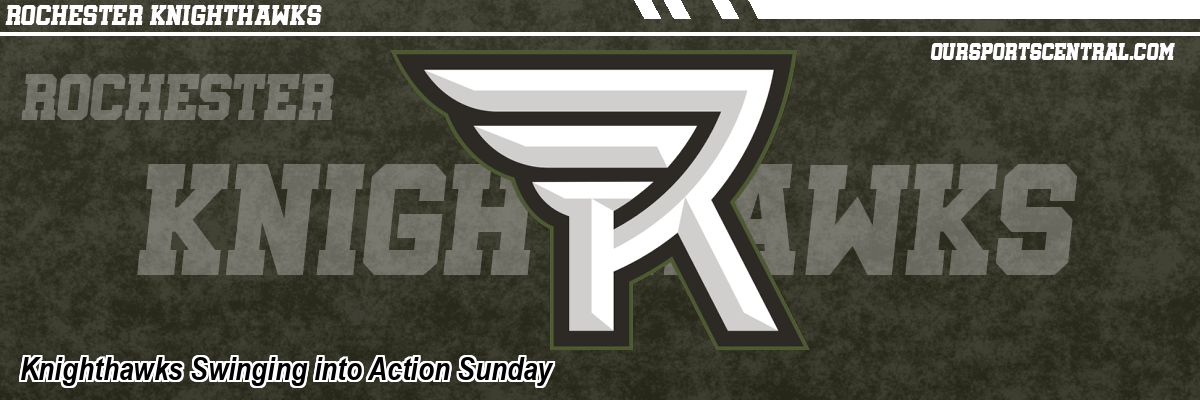 Knighthawks Swinging into Action Sunday