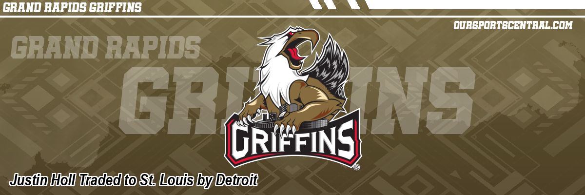 Justin Holl Traded to St. Louis by Detroit